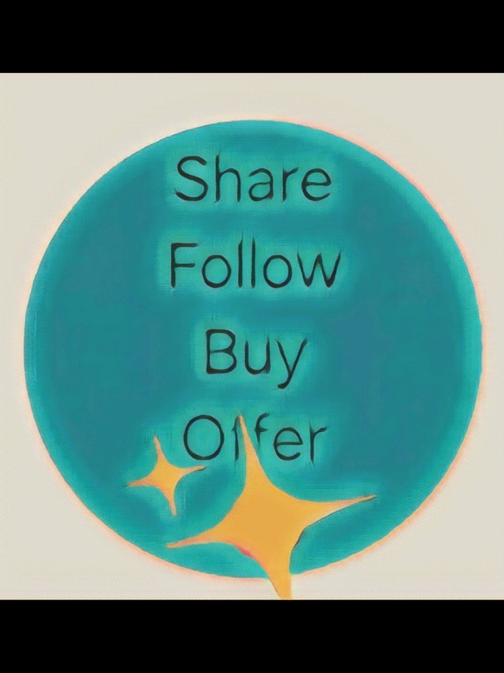 SHARE, FOLLOW, BUY, OFFER!